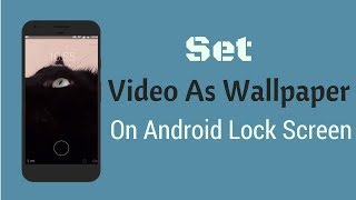 How to Set Video as Wallpaper on Android Lock Screen [upl. by Liddle756]