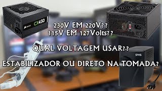 QUAL VOLTAGEM USAR NO PC 230V OU 115V USAR ESTABILIZADOR OU NÃO [upl. by Fairley]