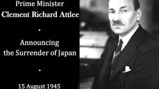 PM Clement Attlee  The Surrender of Japan  15 August 1945 [upl. by Esahc]