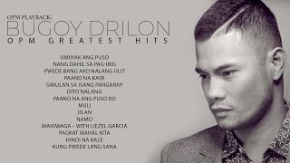 OPM Playback  Bugoy Drilon  OPM Greatest Hits [upl. by Haididej]