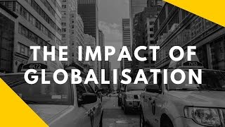 What are the impacts of globalisation [upl. by Leirraj]