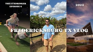 We Had Too Much Wine In Fredericksburg Texas 2024 Vlog [upl. by Itra]