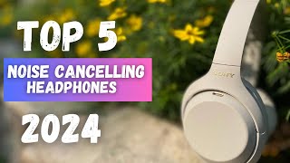 quotTOP 5 Best NoiseCancelling Headphones of 2024quot [upl. by Lowell564]