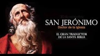 San JerónimoEl gran traductor de la Santa Biblia [upl. by Aredna]