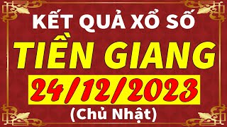 Xổ số Tiền Giang ngày 24 tháng 12  XSTG  KQXSTG  SXTG  Xổ số kiến thiết Tiền Giang hôm nay [upl. by Netsirt]