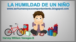 LA HUMILDAD DE UN NIÑO PARA NIÑOS [upl. by Airamzul]