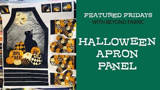 Halloween Apron Panel  Featured Friday  Plus Oven Mitts [upl. by Sibylla292]