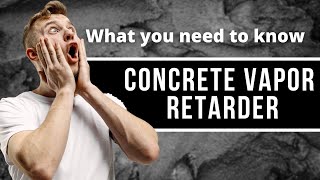 Concrete Vapor Retarder What You Need to Know [upl. by Silrac396]