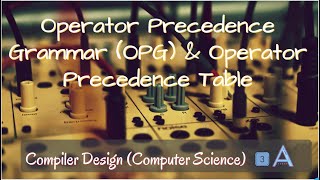 Operator Precedence Grammar amp Table in compiler design B TechGATENET  by 3A Team [upl. by Deehsar279]