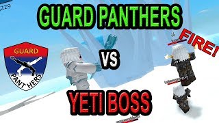 YETI BOSS vs GUARD PANTHERS  R2DA [upl. by Gorden334]