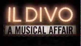 Il Divo quotA Musical Affairquot [upl. by Ecniuq]