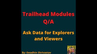 Ask Data for Explorers and Viewers trailhead swadhinshrivastav salesforce [upl. by Atiana624]