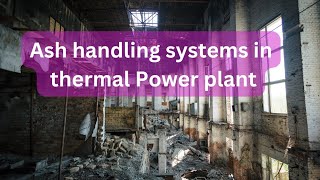 Ash handling systems in thermal Power plant  Power plant engineering [upl. by Aneda]