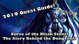 RS3 2019 Quest Guide  Curse of the Black Stone  The Story Behind the Elite Dungeons [upl. by Anertak]