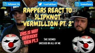 Rappers React To Slipknot quotVermillion Pt 2quot [upl. by Eidua]