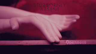 Stubbornly Absent quotOpennessquot official audio [upl. by Ahsotal744]