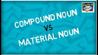 Compound Nouns  Material Nouns  Parts of Speech [upl. by Anawed307]