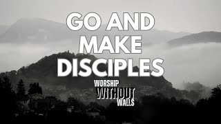 Go and Make Disciples Theme song  Matthew 281920 [upl. by Sirah]