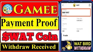 Gamee Payment Proof  WAT Coin Withdraw Proof  Watcoin Listing Price  GAMEE Token Withdrawal [upl. by Michaela506]