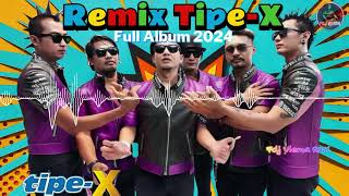 DJ TIPE X ALBUM TERBAIK PILIHAN REMIX FULL BASS TERBARU 2024 [upl. by Sheff]