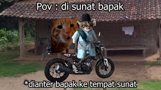 Pov  di sunat bapak  meme kucing 🤣 18 [upl. by Aicilyhp960]