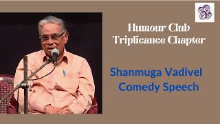 Comedy Speech by Shanmuga Vadivel  Humour Club International Triplicane Chapter l 11th Sep  2022 [upl. by Yelkcub]