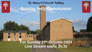 Sunday Holy Communion for Sunday 27th October 2024 From St Marys Church Tadley [upl. by Anaela]