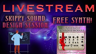 459 1202 SEM Free Synth amp Skippy Sound Design Session [upl. by Adnolrehs435]