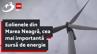 Eolienele din Marea Neagră cea mai importantă sursă de energie [upl. by Aneehsar473]