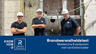 Brandwerendheidstest MasterLine 8 stolpraam met open ventilatierooster [upl. by Wolbrom]