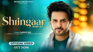 Shringaar  Javed Ali Ft Sandeep Bedi amp Kanishka Sharma  Latest Bollywood Song 2024  Trending Now [upl. by Demetre]