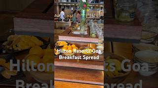 Hilton Hotel Goa Breakfast buffet  it’s Awesome food 😋hilton goa candolim bestfood buffet [upl. by Wellesley]