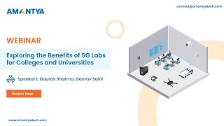 Webinar Exploring the Benefits of 5G Labs for Colleges and Universities  Amantya Technologies [upl. by Tlok]