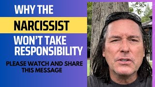 WHY THE NARCISSIST WON’T TAKE RESPONSIBILITY [upl. by Aihsiym]