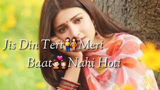 Jis din teri meri baat nahi hoti whatsapp status female version sad whatsapp status [upl. by Aihcela873]