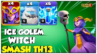 Th13 Zap Super Witch Best Th13 Ice Golem Super Witch Smash Attack  Clash of Clans [upl. by Atimed]