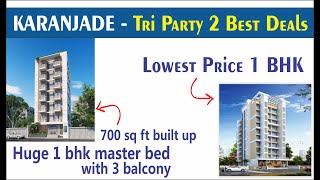 Tri Party 1 BHK  2 BEST DEALS Lowest Price 1 bhk1 Bhk with Masterbed  3 balcony karanjade [upl. by Yroj]