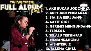 ZINIDIN ZIDAN FULL ALBUM  LIVE NGAMEN AKUSTIK [upl. by Ajnek997]