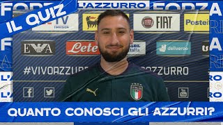 Donnarumma quanto conosci gli Azzurri  Il Quiz [upl. by Aryan]