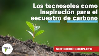 Los tecnosoles como inspiración para el secuestro de carbono  696  07 al 13 de octubre de 2024 [upl. by Ekaterina]