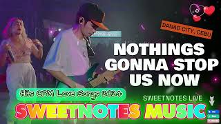 OPM Hits NonStop Playlist 2024💥SWEETNOTES Cover Songs [upl. by Neirrad]