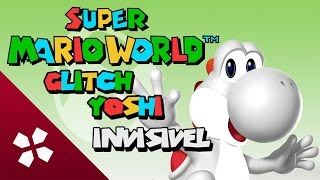 Super Mario World  Yoshi Invisível Glitch [upl. by Aliac]