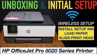 HP OfficeJet Pro 8020 SetUp Unboxing Wireless SetUp Install Setup Ink Load Paper amp Alignment [upl. by Lewiss139]