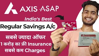 Axis Bank Account Opening  Best Bank For Regular Savings Account Opening in 2022  Axis ASAP Review [upl. by Dagnah]