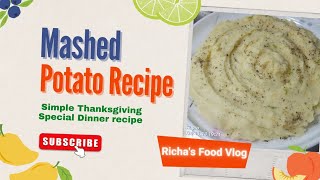 Richas Best Mashed Potato Recipe for Thanksgiving Dinner mashedpotato [upl. by Adnawaj]