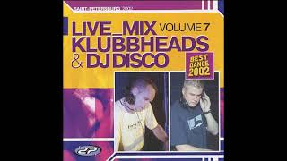 Klubbheads amp DJ Disco  Live mix vol  7 2002 [upl. by Salter]