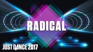 Just Dance 2017 Radical de Dyro amp Dannic [upl. by Hoban]