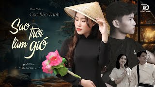 SAO TRỜI LÀM GIÓ  NAL  Cao Bảo Trinh Cover [upl. by Eilyah]