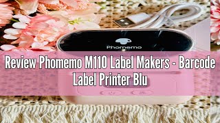 Review Phomemo M110 Label Makers  Barcode Label Printer Bluetooth Portable Thermal Printer for Smal [upl. by Izogn87]