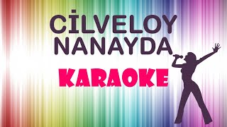 Cilveloy Nanayda  Karaoke [upl. by Jaycee]